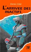 L'arrivee des Inactifs (Niveau-4) 1200 mots -Fransızca Okuma Kitabı
