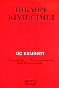 Üç Seminer & TİP'in Muhalif Beşiktaş ve Gaziosmanpaşa İlçelerinde Yapılan Tartışmalı Toplantılar