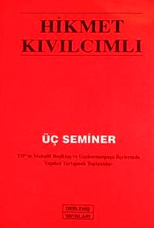 Üç Seminer & TİP'in Muhalif Beşiktaş ve Gaziosmanpaşa İlçelerinde Yapılan Tartışmalı Toplantılar