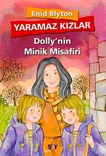 Yaramaz Kızlar 6 & Dolly'nin Minik Misafiri