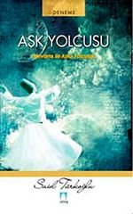 Aşk Yolcusu (Mevlana İle aşka Yolculuk)