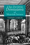 Ulus-Devletin D&ouml;n&uuml;ş&uuml;m&uuml; ve Meşruluk Sorunu