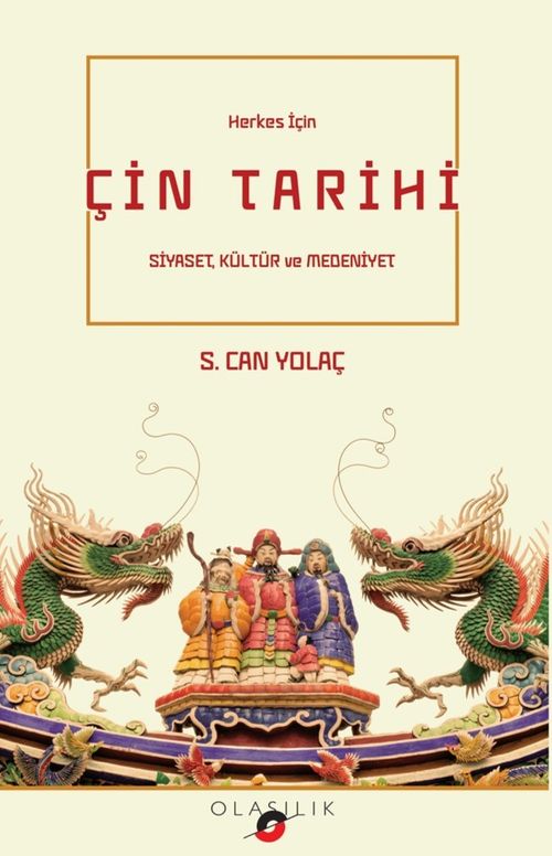 Herkes İçin Çin Tarihi & Siyaset Kültür ve Medeniyet