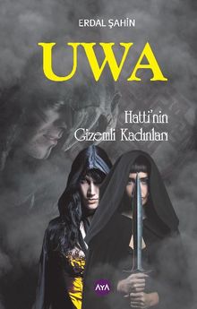 Uwa & Hatti'nin Gizemli Kadınları