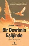 Bir Devrimin Eşiğinde (1960-1970 Yılları)