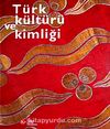 Türk Kültürü ve Kimliği