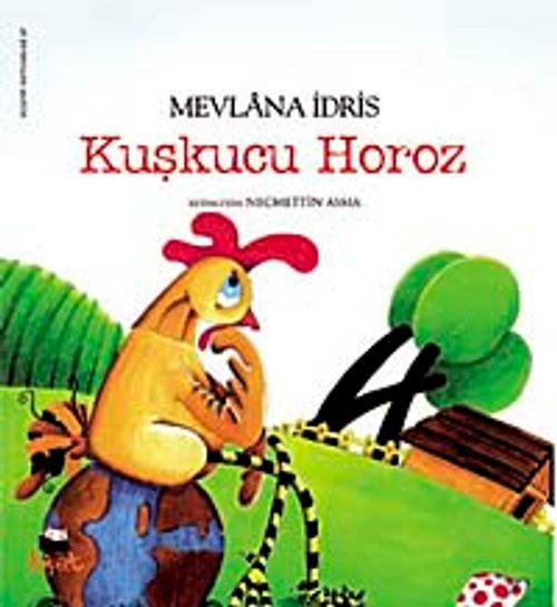 Kuşkucu Horoz / Tuhaf Adamlar Serisi -7