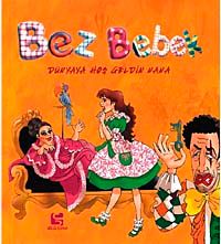 Bez Bebek Dünyaya Hoş Geldin