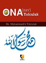 Ona Yolculuk / Hz. Muhammed'e Yolculuk