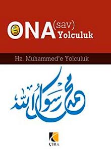 Ona Yolculuk / Hz. Muhammed'e Yolculuk - Kolektif
