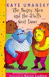 The Bogey Men and the Trolls Next Door (Spooky Stories)