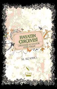 Hayatın Çerçevesi & Çerçevelik ve Levhalık Güzel Sözler
