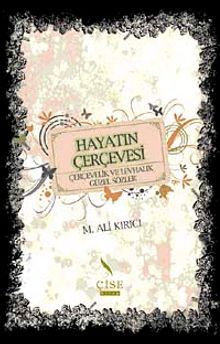 Hayatın Çerçevesi & Çerçevelik ve Levhalık Güzel Sözler