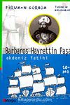 Barbaros Hayrettin Paşa Akdeniz Fatihi