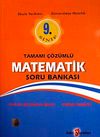 9. Sınıf Tamamı &Ccedil;&ouml;z&uuml;ml&uuml; Matematik Soru Bankası