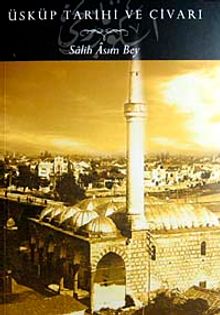 Üsküp Tarihi ve Civarı