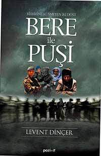 Bere İle Puşi & Birbirine Küsmeyen İki Dost