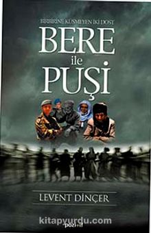 Bere İle Puşi & Birbirine Küsmeyen İki Dost - Levent Dinçer