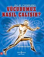 Bilim Canavarı & Vücudumuz Nasıl Çalışır