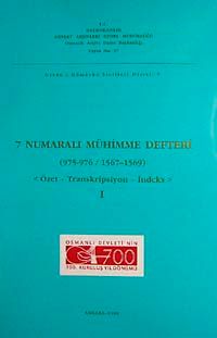 7 Numaralı Mühimme Defteri (975-976 / 1567-1569) Özet Transkripsiyon-İndeks-I