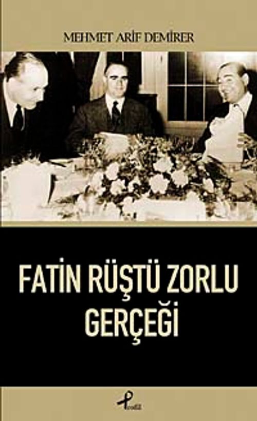 Fatin Rüştü Zorlu Gerçeği