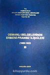 Osmanlı Belgelerinde Ermeni- Fransız İlişkileri (1920-1922) III