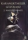 Karanlıktakiler Gözükmez