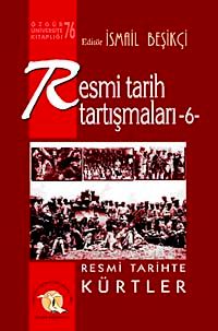 Resmi Tarih Tartışmaları 6 / Resmi Tarihte Kürtler