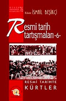 Resmi Tarih Tartışmaları 6 / Resmi Tarihte Kürtler