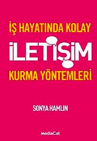 İş Hayatında Kolay İletişim Kurma Yöntemleri