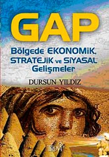 Gap & Bölgede Ekonomik Stratejik ve Siyasal Gelişmeler