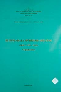 85 Numaralı Mühimme Defteri (1040 / 1630-1631) Tıpkıbasım
