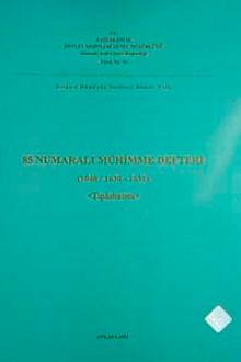 85 Numaralı Mühimme Defteri (1040 / 1630-1631) Tıpkıbasım