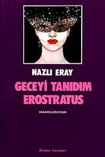 Geceyi Tanıdım Erostratus