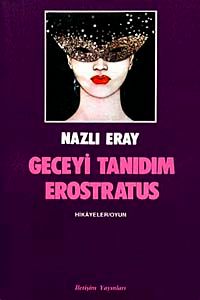 Geceyi Tanıdım Erostratus