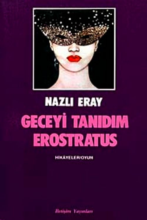 Geceyi Tanıdım Erostratus