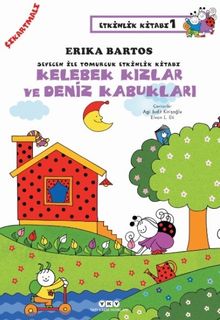 Sevecen ilee Tomurcuk Etkinlik Kitabı 1 / Kelebek Kızlar ve Deniz Kabukları