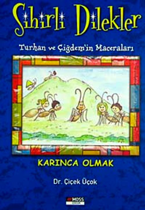 Karınca Olmak / (Sihirli Dilekler-Turhan ve Çiğdem'in Maceraları)