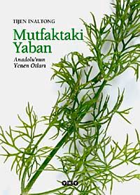 Mutfaktaki Yaban & Anadolu'nun Yenen Otları