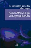 Kelam Atomculuğu ve Kaynağı Sorunu