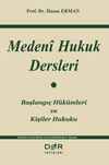 Medeni Hukuk Dersleri & Başlangı&ccedil; H&uuml;k&uuml;mleri ve Kişiler Hukuku