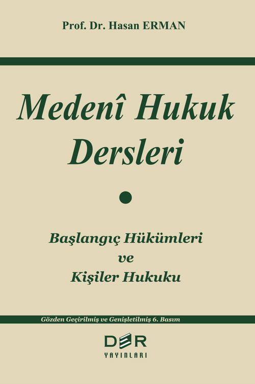 Medeni Hukuk Dersleri & Başlangıç Hükümleri ve Kişiler Hukuku
