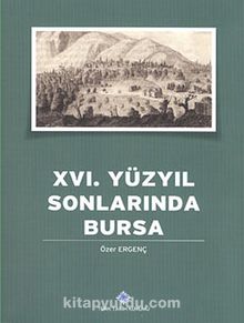 XVI. Yüzyıl Sonlarında Bursa