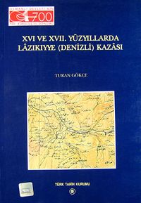XVI. Ve XVII. Yüzyıllarda Lazıkıyye (Denizli) Kazası