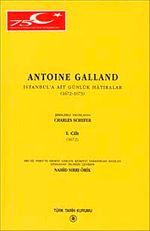 Antonie Galland İstanbul'a Ait Günlük Hatıralar Cilt 1 / 1672