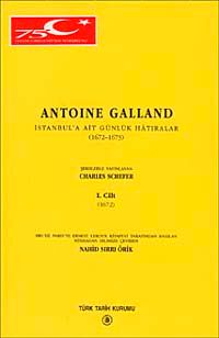 Antonie Galland İstanbul'a Ait Günlük Hatıralar Cilt 1 / 1672