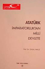 Atatürk İmparatorluktan Milli Devlete