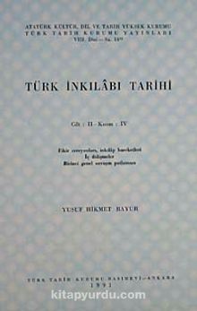 Türk İnkılabı Tarihi (Cilt 2 -Kısım 4) - Yusuf Hikmet Bayur
