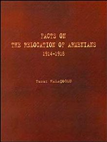 Facts On The Relocation Of Armenians (1914-1918)