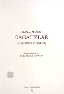 Gagauzlar (Hıristiyan Türkler)